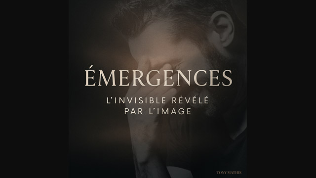 ÉMERGENCES – Ce que la photo ne montre pas toujours 